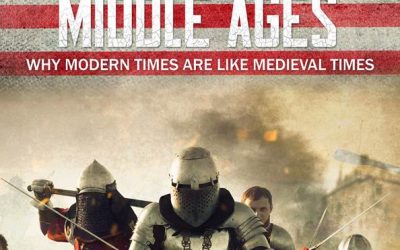 Is modern life in America becoming like Medieval times? The New American Middle Ages